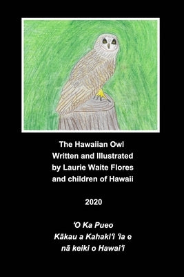 The Hawaiian Owl - Pueo by Flores, Laurie Waite