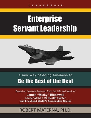 Enterprise Servant Leadership by Materna, Robert