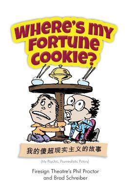 Where's My Fortune Cookie? by Proctor, Phil