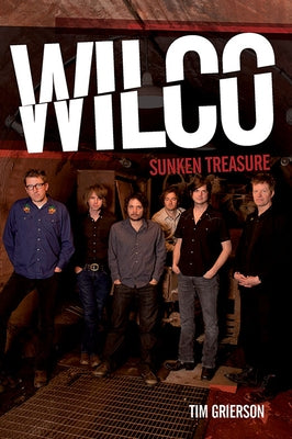 Wilco: Sunken Treasure by Grierson, Tim