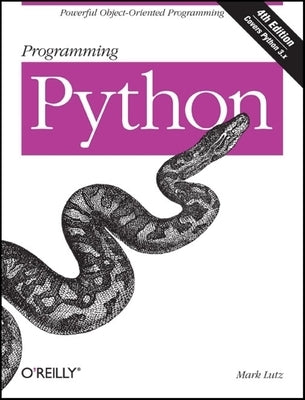 Programming Python: Powerful Object-Oriented Programming by Lutz, Mark