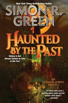 Haunted by the Past by Green, Simon R.