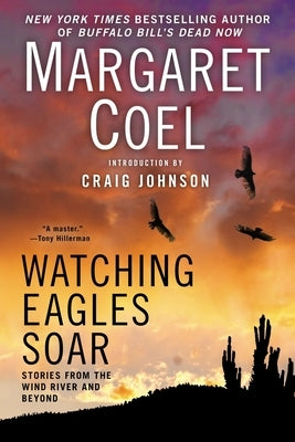 Watching Eagles Soar by Coel, Margaret