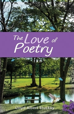 The Love of Poetry by Stuckey, Llyod Albert