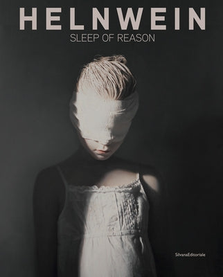 Gottfried Helnwein: Sleep of Reason by Helnwein, Gottfried