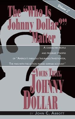 Yours Truly, Johnny Dollar Vol. 2 (hardback) by Abbott, John C.