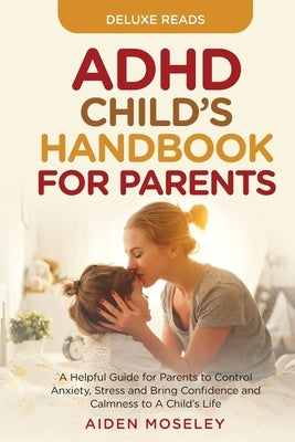 ADHD Child's Handbook for Parents by Reads, Deluxe