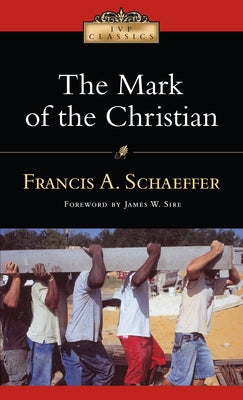 The Mark of the Christian by Schaeffer, Francis A.