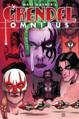 Grendel Omnibus Volume 6: Devil Tales by Wagner, Matt