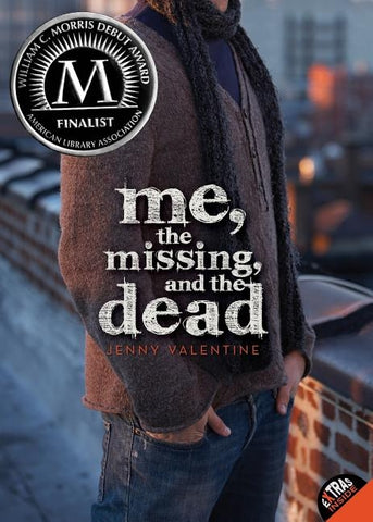 Me, the Missing, and the Dead by Valentine, Jenny