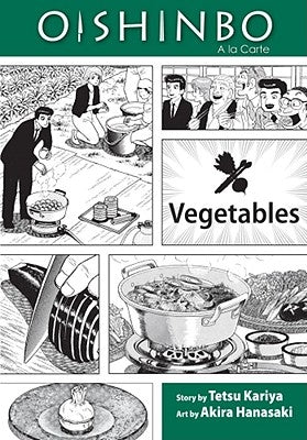 Oishinbo: Vegetables, Vol. 5: a la Carte by Hanasaki, Akira