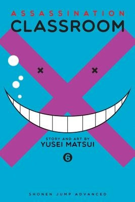 Assassination Classroom, Vol. 6 by Matsui, Yusei