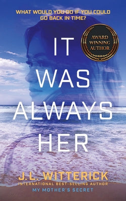 It Was Always Her by Witterick, J. L.