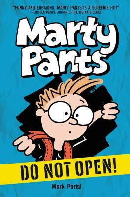 Marty Pants #1: Do Not Open! by Parisi, Mark