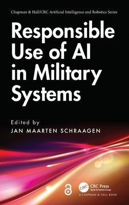 Responsible Use of AI in Military Systems by Schraagen, Jan Maarten