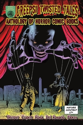 Creepsi Twisted Tales: Anthology of Horror Comic Books by Brewer, Gordon