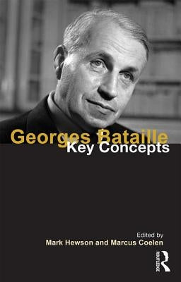 Georges Bataille: Key Concepts by Hewson, Mark