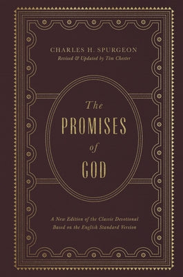 The Promises of God: A New Edition of the Classic Devotional Based on the English Standard Version by Spurgeon, Charles H.