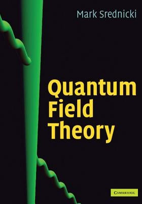 Quantum Field Theory by Srednicki, Mark