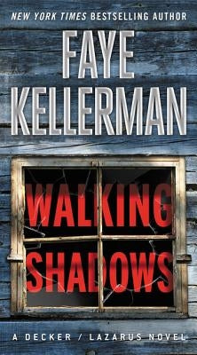 Walking Shadows: A Decker/Lazarus Novel by Kellerman, Faye