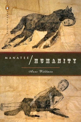 Manatee/Humanity by Waldman, Anne