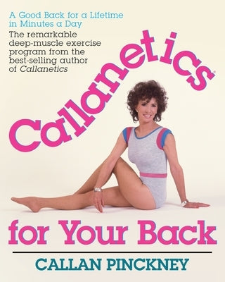 Callanetics For Your Back by Pinckney, Callan