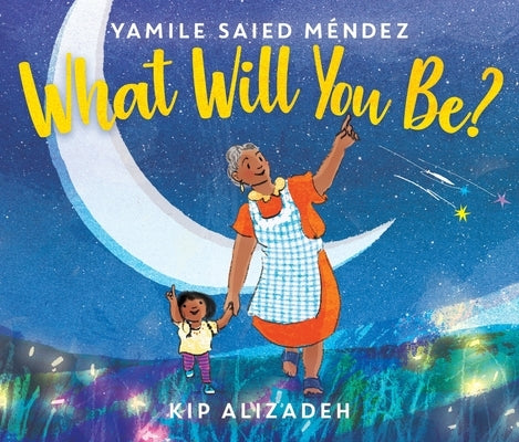 What Will You Be? by MÃ©ndez, Yamile Saied