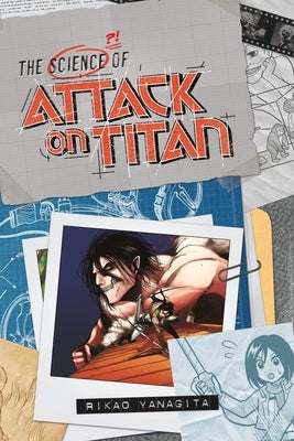 The Science of Attack on Titan by Yanagita, Rikao