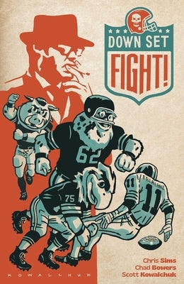 Down, Set, Fight! 10th Anniversary Edition by Bowers, Chad