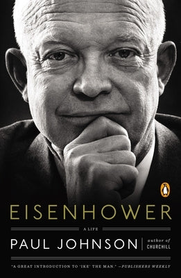 Eisenhower: A Life by Johnson, Paul