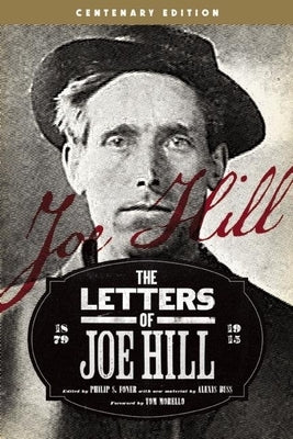 The Letters of Joe Hill: Centenary Edition by Hill, Joe