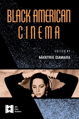 Black American Cinema by Diawara, Manthia