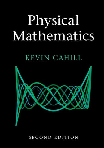 Physical Mathematics by Cahill, Kevin