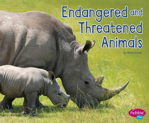 Endangered and Threatened Animals by Dunne, Abbie