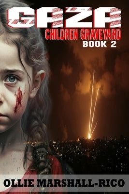 Gaza Children Graveyard: Book 2 by Marshall- Rico, Ollie