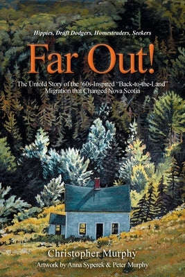 Far Out!: The Untold Story of the '60s-Inspired 