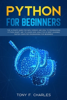 python for beginners by Charles, Tony F.