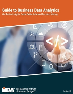 Guide to Business Data Analytics by Iiba