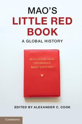 Mao's Little Red Book by Cook, Alexander C.