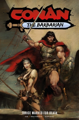 Conan the Barbarian: Thrice Marked for Death by Zub, Jim