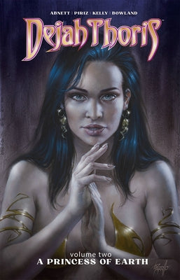 Dejah Thoris Vol. 2: A Princess of Earth by Abnett, Dan