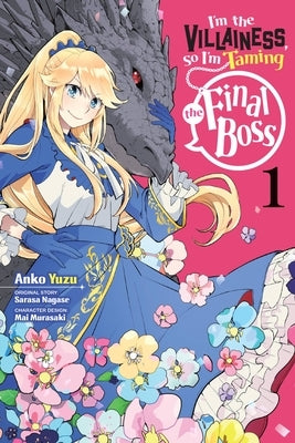 I'm the Villainess, So I'm Taming the Final Boss, Vol. 1 (Manga) by Nagase, Sarasa