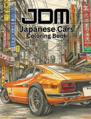 JDM Cars Coloring Book by Wasley, Rob