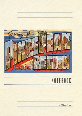 Vintage Lined Notebook Greetings from Pike's Peak Region, Colorado by Found Image Press