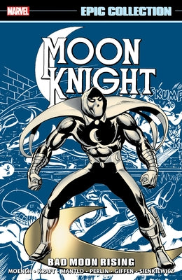 Moon Knight Epic Collection: Bad Moon Rising [New Printing] by Moench, Doug