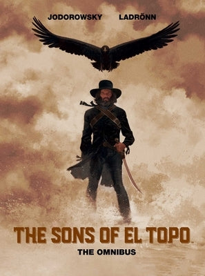 Sons of El Topo, the Omnibus Hc by Jodorowsky, Alejandro