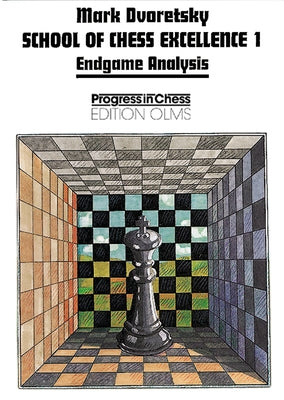 School of Chess Excellence 1: Endgame Analysis by Dvoretsky, Mark