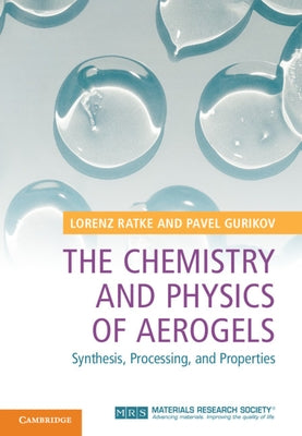 The Chemistry and Physics of Aerogels by Ratke, Lorenz