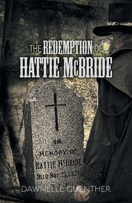 The Redemption of Hattie McBride by Guenther, Dawnelle