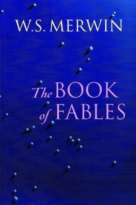 The Book of Fables by Merwin, W. S.